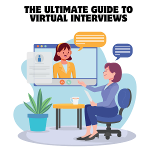 the ultimate guide to virtual interviews