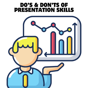 Do's and Don'ts of Presentation Skills