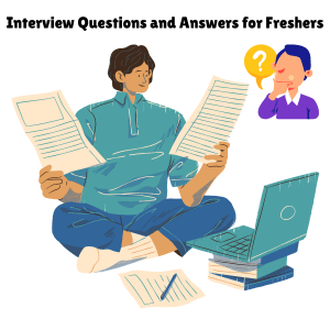 basic Interview questions and answers for freshers